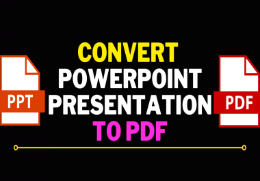 I Will Convert Powerpoint Presentation To PDF