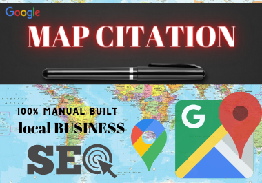 Create Manually 100 Google Map citation Rank your business locally quickly