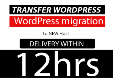 I will Migrate,  Transfer WordPress 12 hrs. delivery
