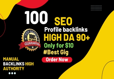 I will build 100 high da and pa social profile backlinks manually