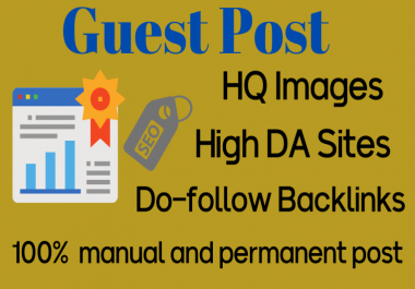 write and publish 10 Guest Posts on High Mertrics Unique Blogs,  Rank your Website in Google