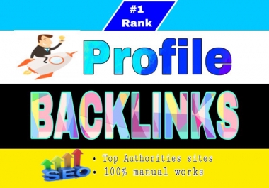 Build up 100 Top PA DA PROFILE BACKLINKs manually