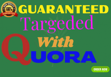 Guaranteed target traffic offer with 60 Quora answers