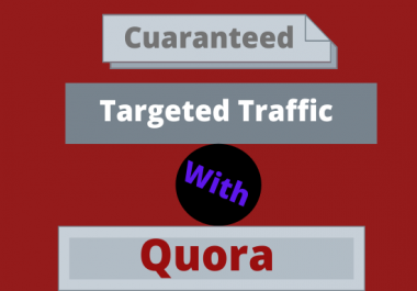 Curanteed targeted traffic with 30 quora answer