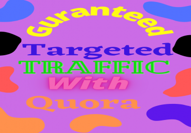 Guranteed targeted traffic 0ffer with 30 Quora answer