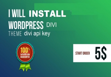I will install wordpress divi theme demo, divi api key