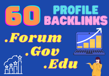 Build 60 HQ Forum,Gov & Edu Mixed Social Profile Backlinks