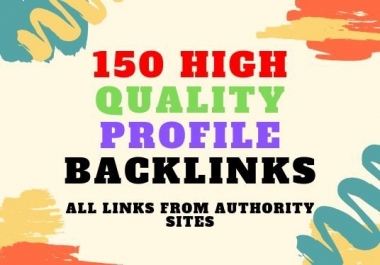 I will create 150 high authority profile backlinks