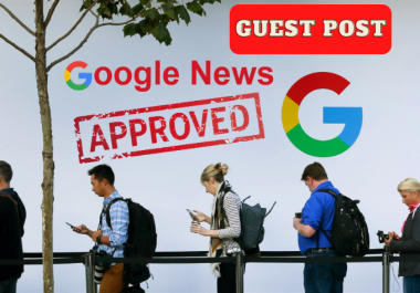 I Will Write and Publish Guest Post on Google News Approved Sites DA53 DR50