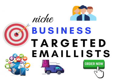 I will create a highly niche targeted email list for your business