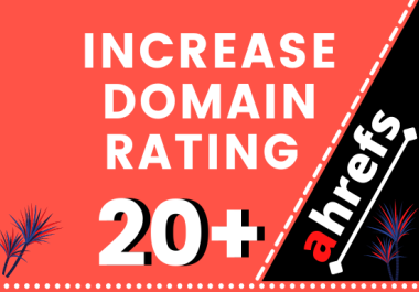 I will increase website domain rating ahrefs to dr 20 plus