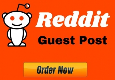 write and publish 5 high quality guest post on Reddit