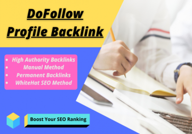 Manually create 70+ DoFollow profile backlink from high DA websites