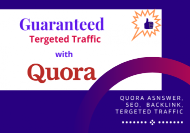 Guaranteed targeted traffic with 10 Quora Answer with backlink
