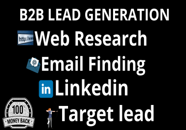 I will do B2B Lead generation & Web Research work for your busniess