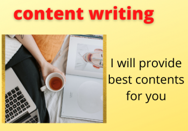 I will write best contents for you