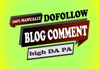 100 dofollow blog comment manually with high DA PA
