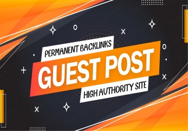 Publish 5 Guest Post on high DA site to get permanent backlinks