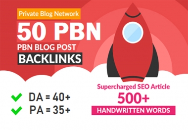 Create 50 PBN Blog Posts SEO backlinks On High DA 40+ PA 35+