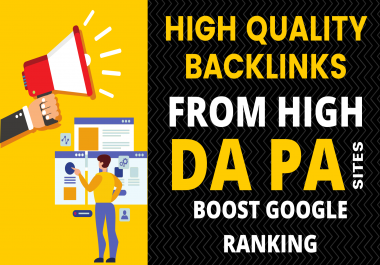 Build High Quality Dofollow Backlinks from High DA PA Sites and Boost Google Ranking