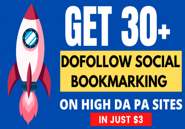 Manually 30+ Dofollow Social Bookmarking Submission On High DA PA Sites