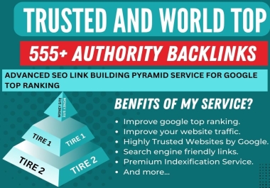 555+ TRUSTED AND TOP AUTHORITY SERVICE FOR GOOGLE TOP RANKING
