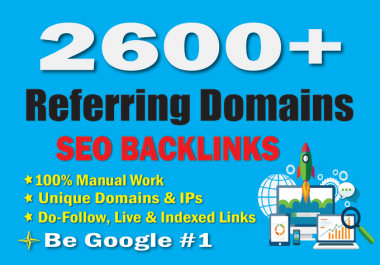 Build 2600 referring domains SEO backlinks for website ranking