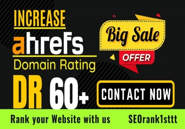 increase ahrefs domain rating,  increase ahrefs DR 60+