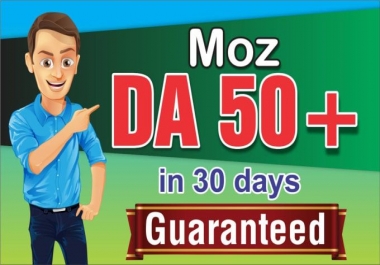 I will increase domain authority moz da pa 0 to 50 plus in 28
