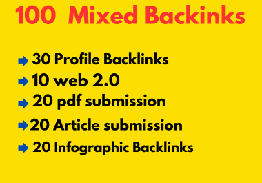 100 high Da profile, web 2.0,  pdf submission,  Article submission, infographic Mixed Backlinks
