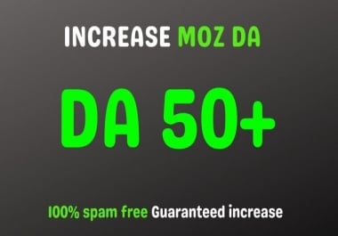 I will increase da domain authority 50 plus