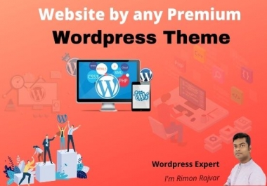 I will create website by any premium wordpress theme
