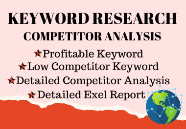 I will do keyword research & competitor analysis for Google Top Ranking