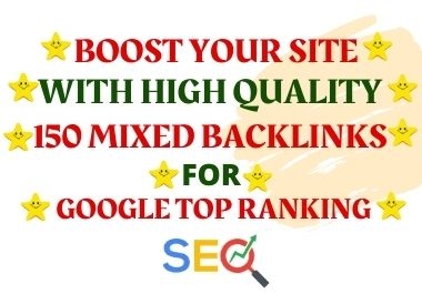 Boost Your Service With High Quality 150 Mixed Backlinks