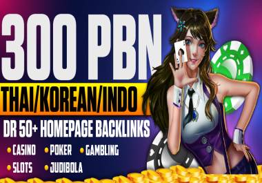 Skyrocket with 300 Homepage PBN DR 50+ Thailand/Indonesian/Korean Gambling Casino