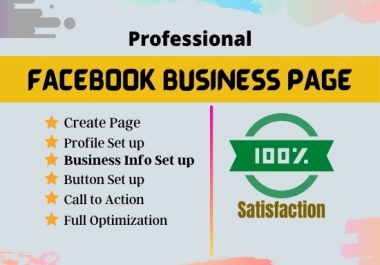 I will create,  set up professional and SEO optimize Facebook Business Page