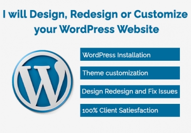 I Will Design,  Redesign or Customize Your WordPress Website