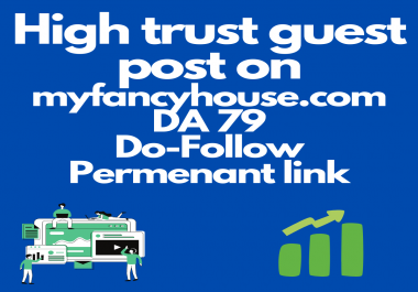 publish a high trust guest post on my fancy house dot com da 79