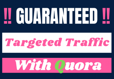 Guaranted targeted traffic with 10 quora answers