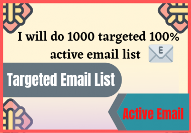I will do USA 1K targeted 100 active email list