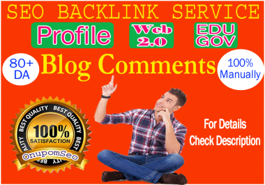 Profile/ Web 2.0 /Edu & Gov Backlinks & Blog comments,  Complete SEO Service.