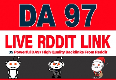 35 Powerful DA97 High Quality Backlinks From Reddit