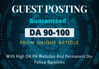 I will create 10 guest post DA 90-100 on google approved site with permanent Dofollow link