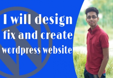 design,  fix and create a wordpress website