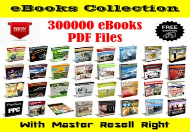 300000 eBooks Package Collection Pdf Format With Master Resell Rights