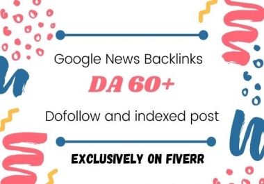 I will guest post on da 60 google news site for seo backlinks for you