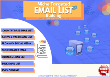 I will provide 5K Niche related active & clean Bulk Email list building and Lead Generation