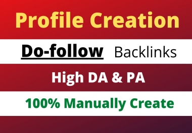 100 Dofollow Profile Creation Backlinks High DA PA and manually build