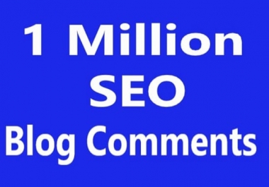 I will provide 1 million do follow SEO blog comment to bump ranking
