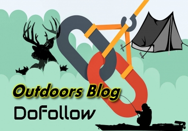 I will add your dofollow link to outdoors blog
